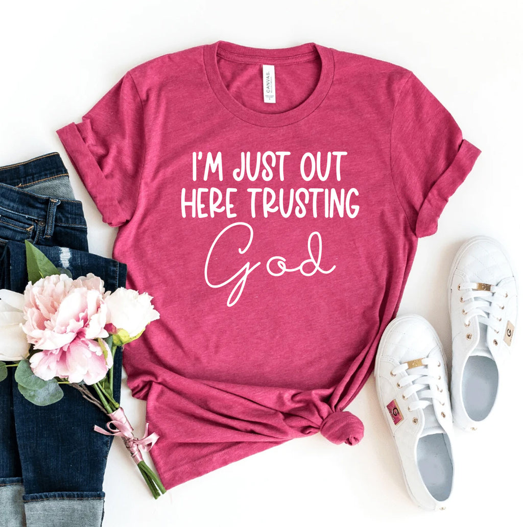 Just Trusting God T-Shirt