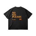 "No Ice Please" Raw Hem Oversized Tee